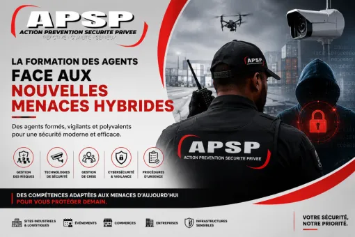 La formation des agents face aux nouvelles menaces hybrides, Paris 12, Action Prévention Sécurité Privée